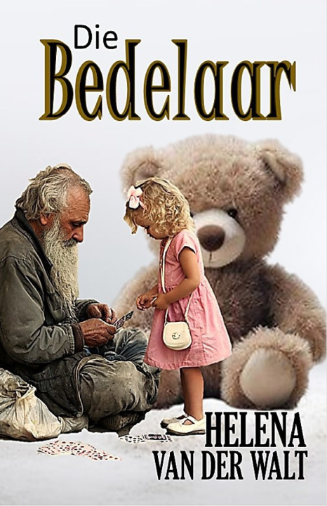 Knjiga Die Bedelaar Helena van der Walt