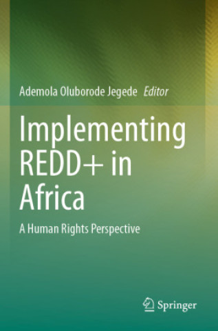 Knjiga Implementing REDD+ in Africa Ademola Oluborode Jegede