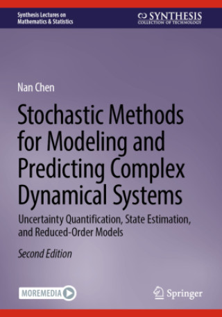 Książka Stochastic Methods for Modeling and Predicting Complex Dynamical Systems Nan Chen