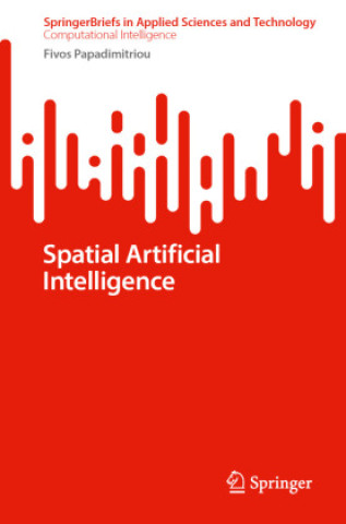 Knjiga Spatial Artificial Intelligence Fivos Papadimitriou