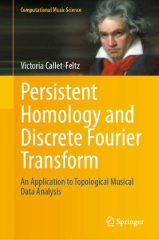 Boek Persistent Homology and Discrete Fourier Transform Victoria Callet-Feltz