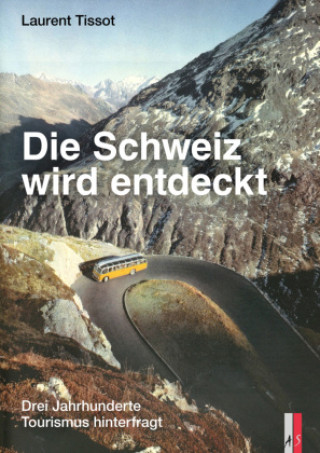 Book Die Schweiz wird entdeckt Laurent Tissot