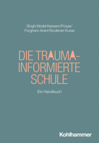 Knjiga Die trauma-informierte Schule Mohamed Abdel Keream