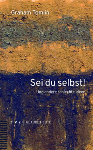 Book Sei du selbst! Graham Tomlin