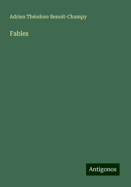 Knjiga Fables Adrien Théodore Benoit-Champy