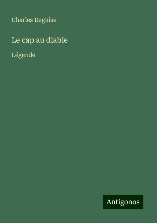 Buch Le cap au diable Charles Deguise