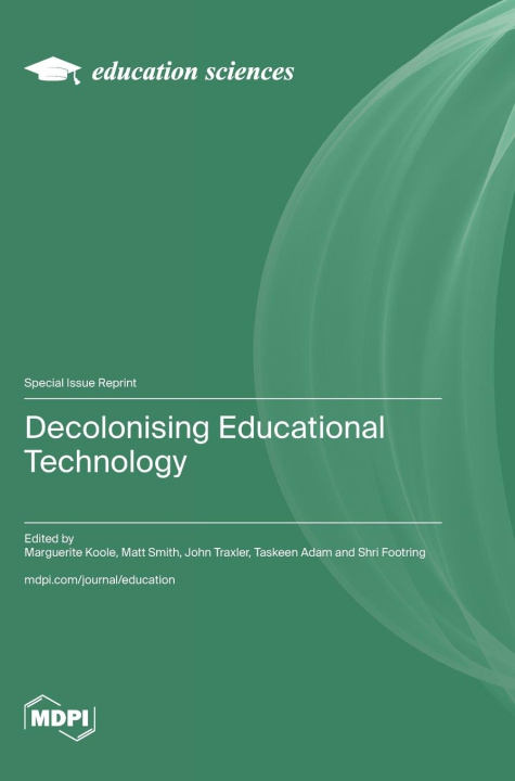 Book Decolonising Educational Technology Marguerite Koole