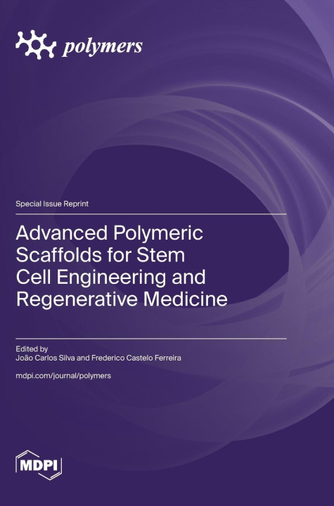 Boek Advanced Polymeric Scaffolds for Stem Cell Engineering and Regenerative Medicine João Carlos Silva