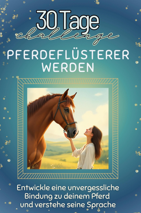 Knjiga Pferdeflüsterer werden Julia Koch