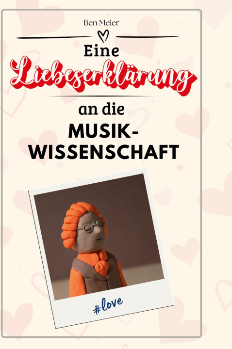 Boek Eine Liebeserklärung an die Musikwissenschaft 