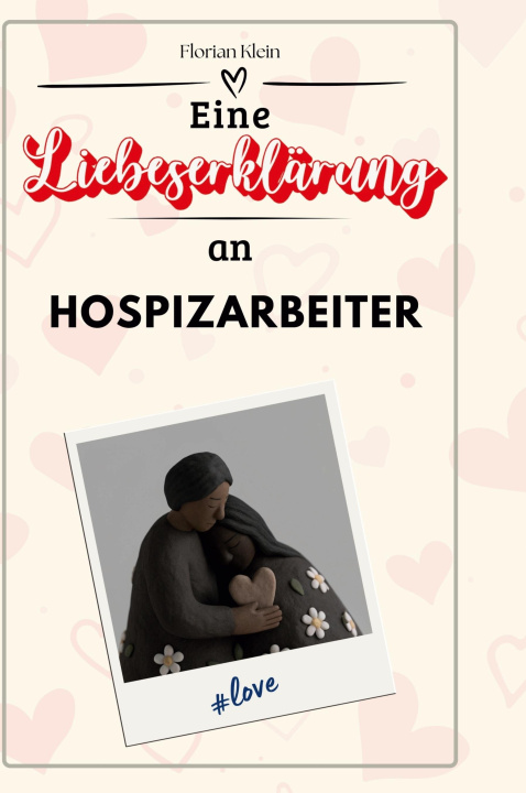 Boek Eine Liebeserklärung an Hospizarbeiter 