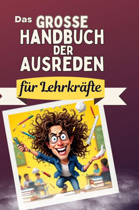 Boek Das große Handbuch der Ausreden für Lehrkräfte 