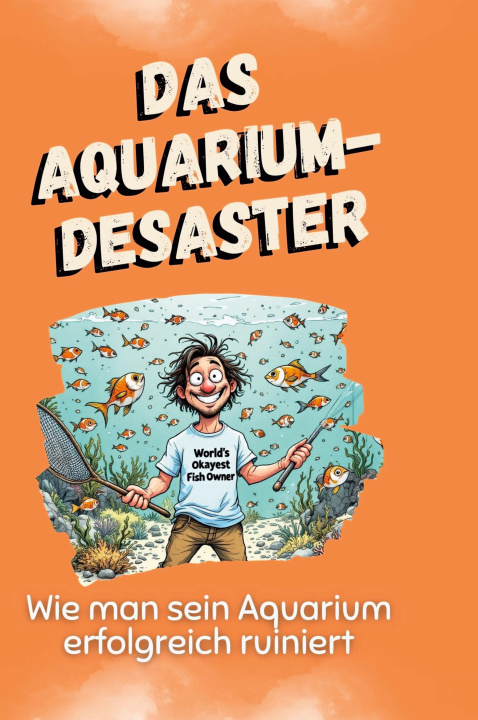 Knjiga Das Aquarium-Desaster 