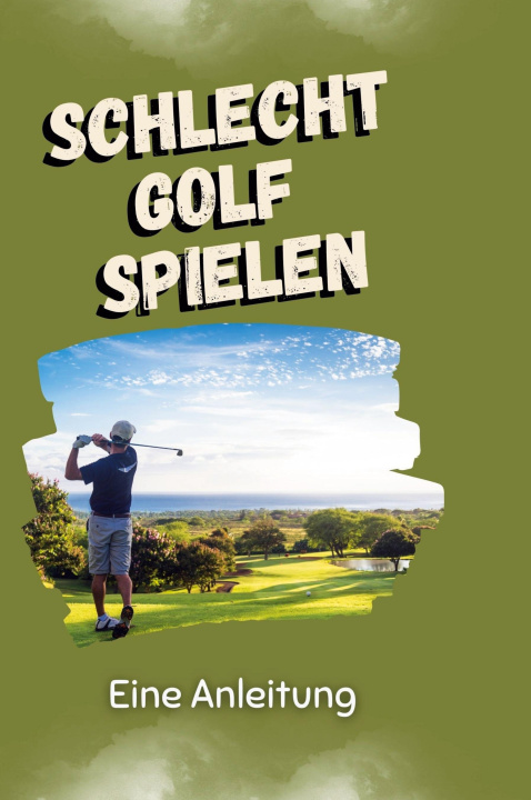 Knjiga Schlecht Golf spielen 