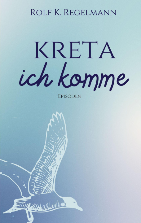 Libro Kreta ich komme Rolf K. Regelmann