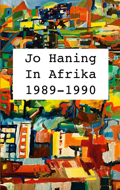 Carte In Afrika 1989 - 1990 Jo Haning