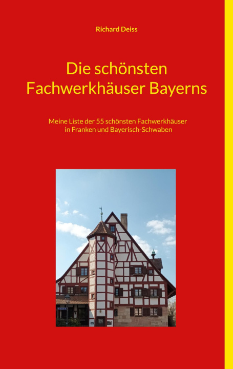 Βιβλίο Die schönsten Fachwerkhäuser Bayerns 