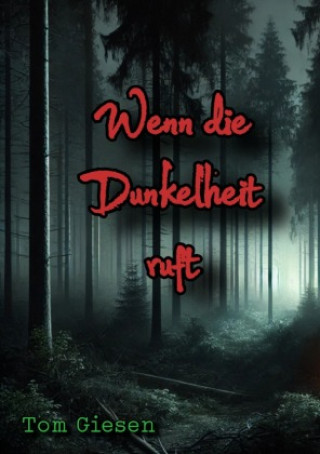 Livro Wenn die Dunkelheit ruft Tom Giesen