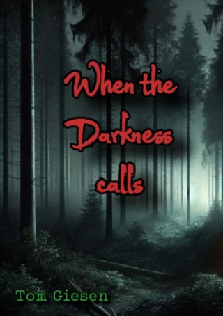 Buch When the darkness calls Tom Giesen