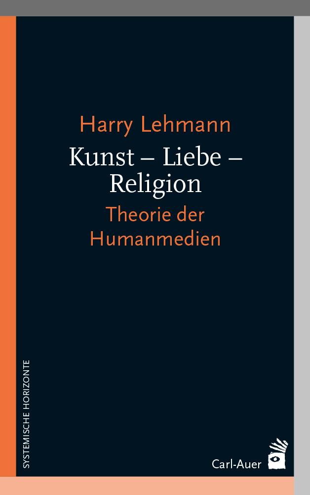 Book Kunst - Liebe - Religion Harry Lehmann