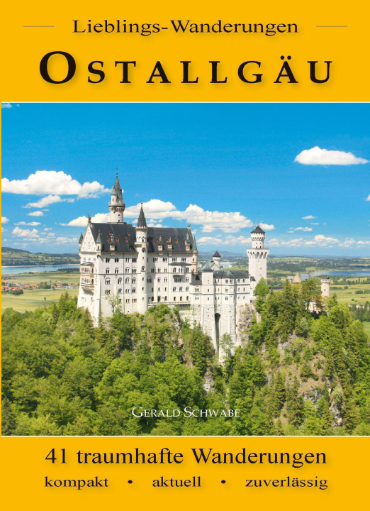 Kniha Lieblings-Wanderungen Ostallgäu Gerald Schwabe