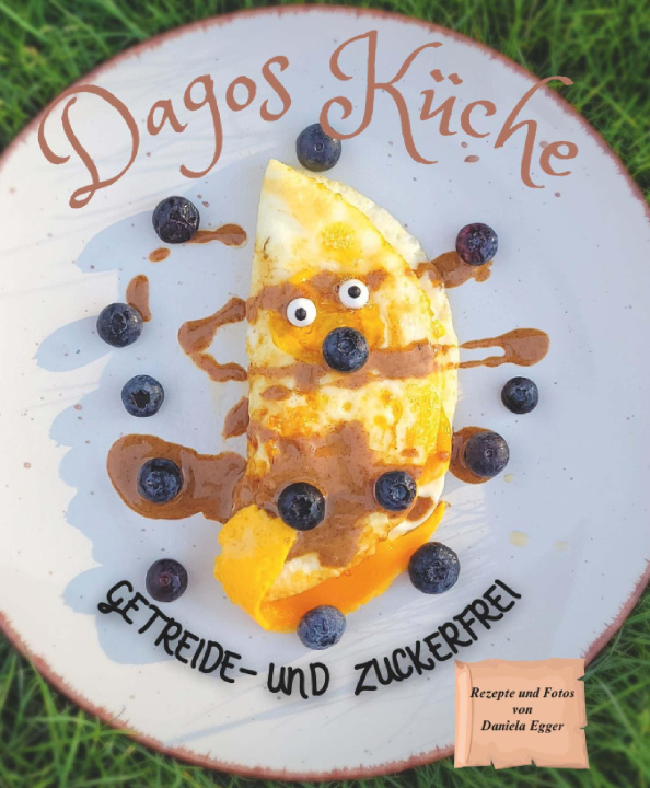 Kniha Dagos Küche Daniela Egger