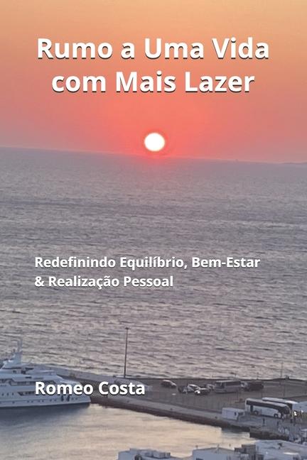 Boek Rumo a Uma Vida com Mais Lazer Romeo Costa