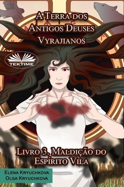 Boek A Terra dos Antigos Deuses Vyrajianos. Livro 3. Maldiç?o do Espírito Vila Cau? Kacperzak