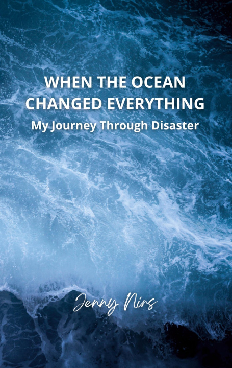 Knjiga When the ocean changed everything Jenny Nirs