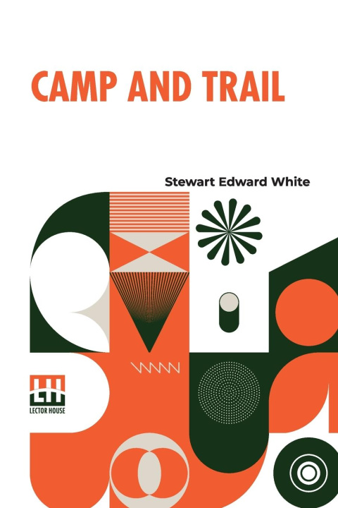 Knjiga Camp And Trail Stewart Edward White