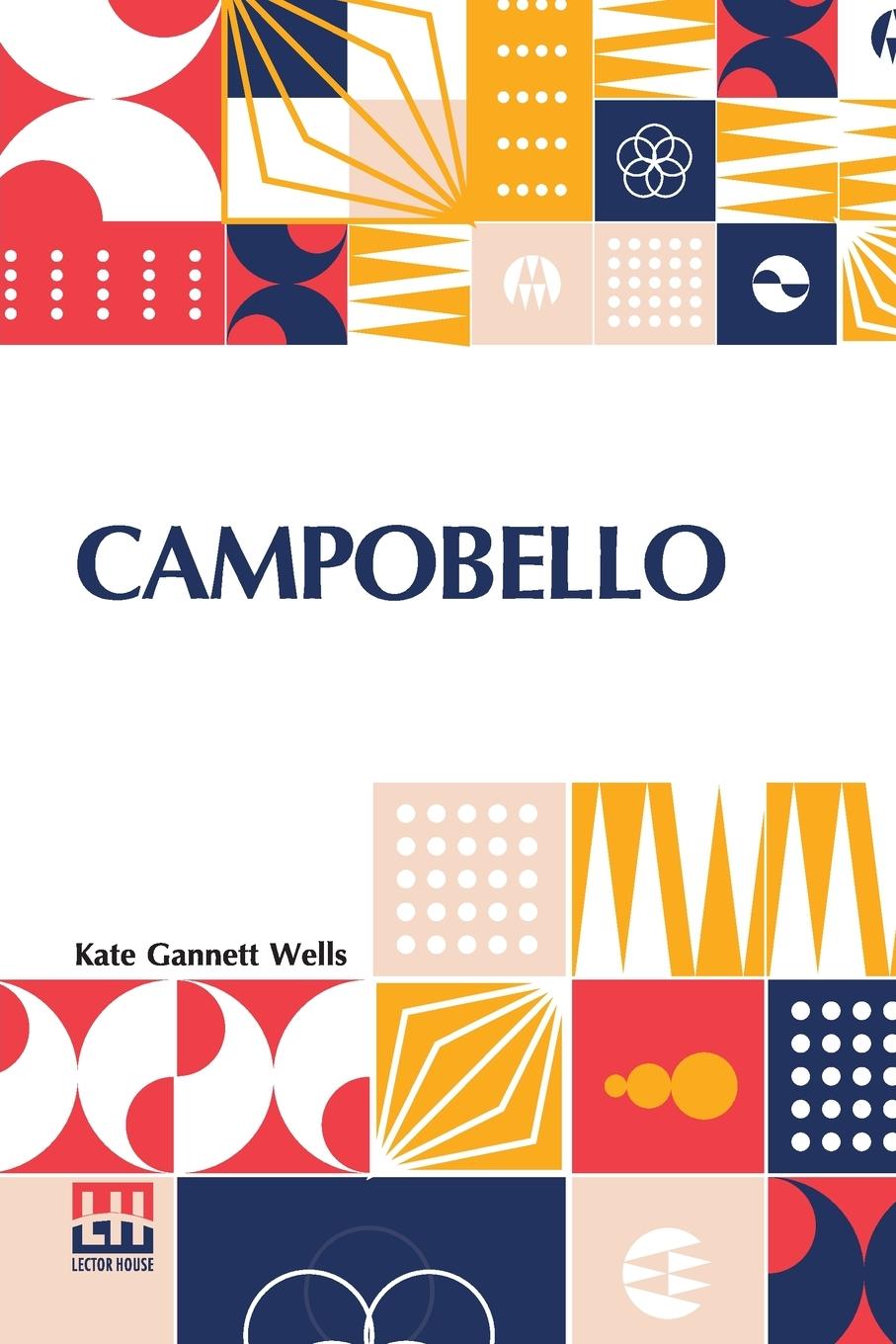 Knjiga Campobello Kate Gannett Wells