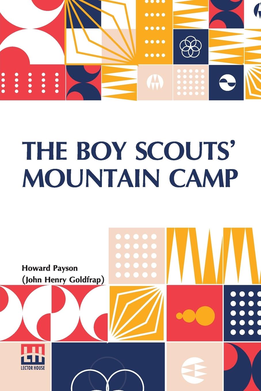 Knjiga The Boy Scouts  Mountain Camp Howard Payson (John Henry Goldfrap)