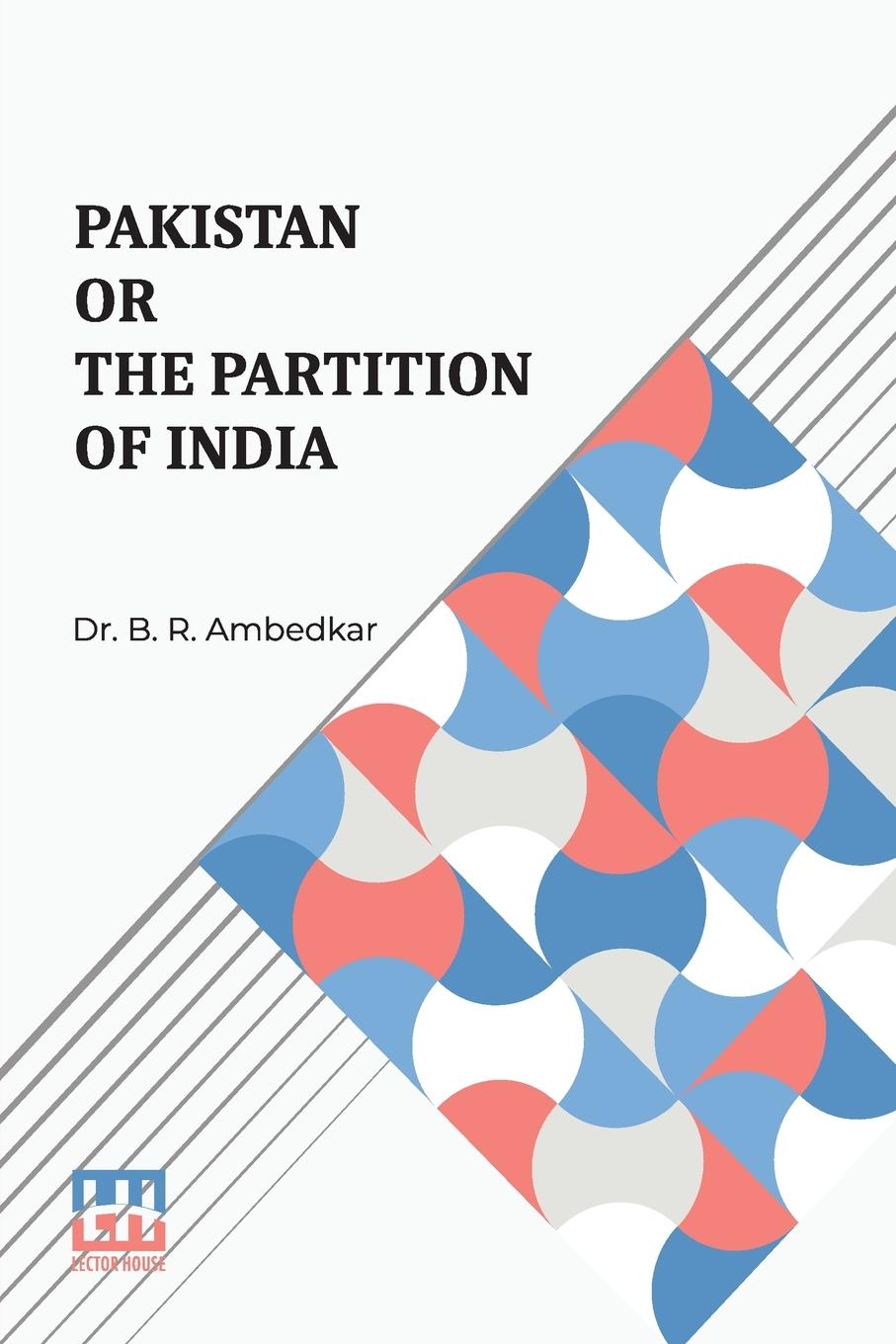 Libro Pakistan Or The Partition Of India Dr. B. R. Ambedkar