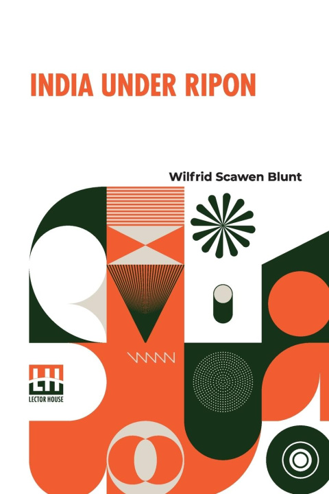 Knjiga India Under Ripon Wilfrid Scawen Blunt