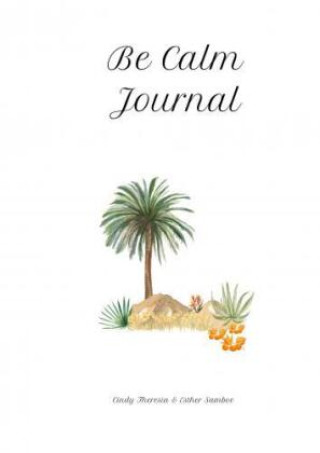 Knjiga Be Calm Journal Cindy Theresia Esther Samboe