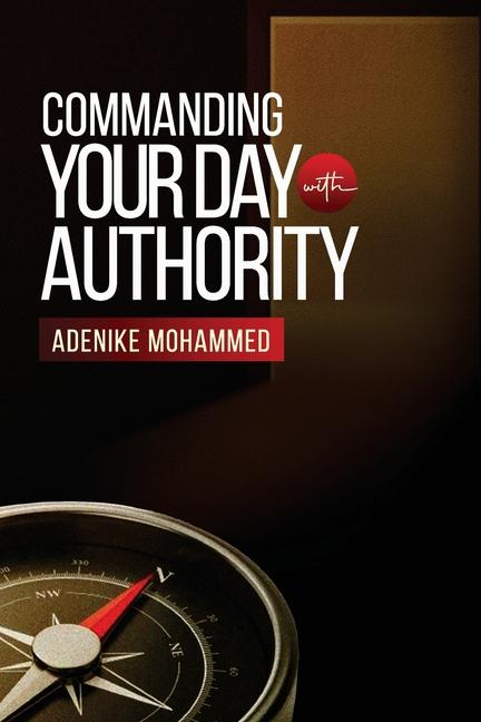 Knjiga Commanding Your Day with Authority Adenike Mohammed