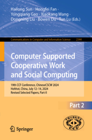 Kniha Computer Supported Cooperative Work and Social Computing Hailong Sun