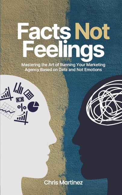 Carte Facts Not Feelings Chris Martinez