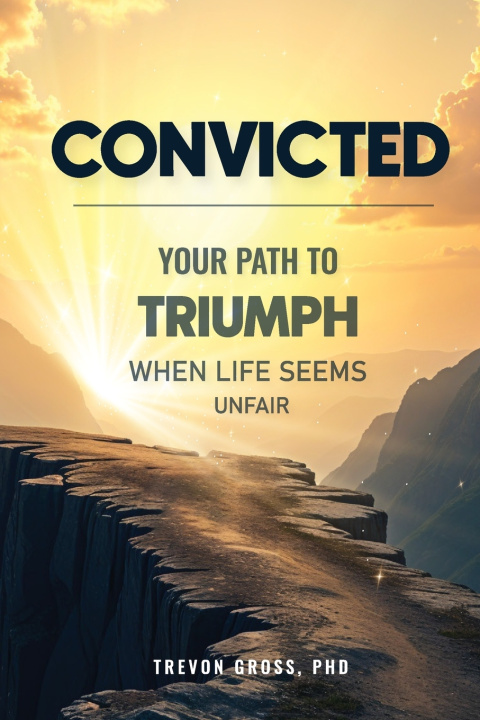 Knjiga Convicted Trevon Gross PhD
