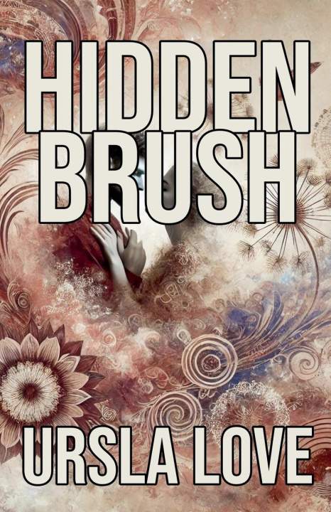 Kniha Hidden Brush Ursla Love