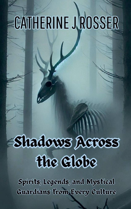 Kniha Shadows Across the Globe Catherine J Rosser