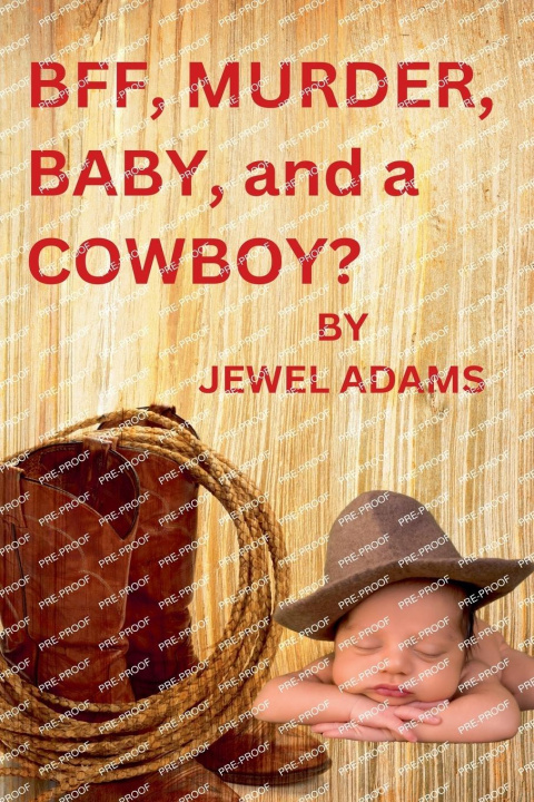 Libro BFF, MURDER, BABY, and a COWBOY? Jewel Adams