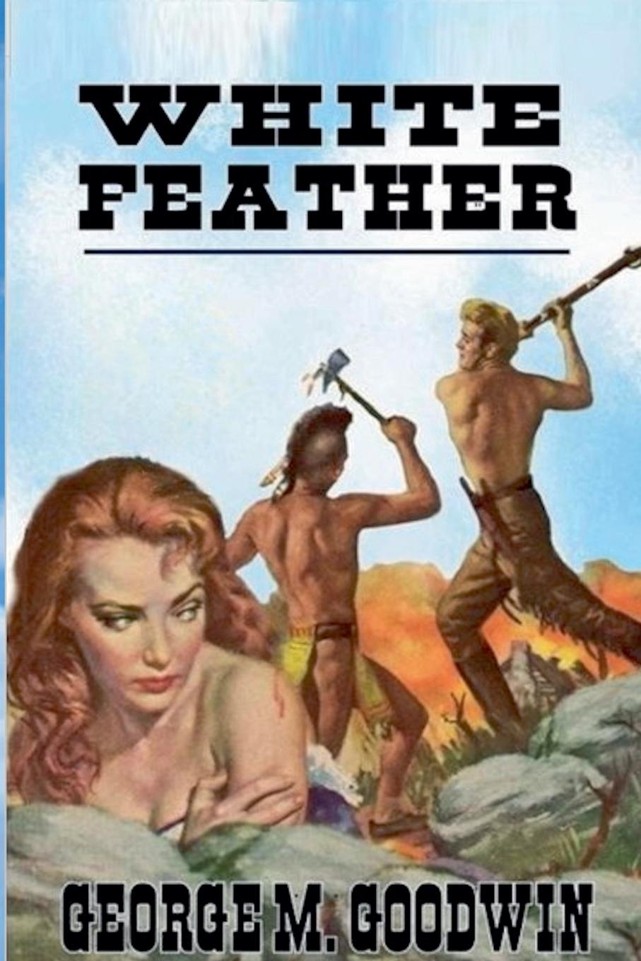 Book White Feather George M. Goodwin