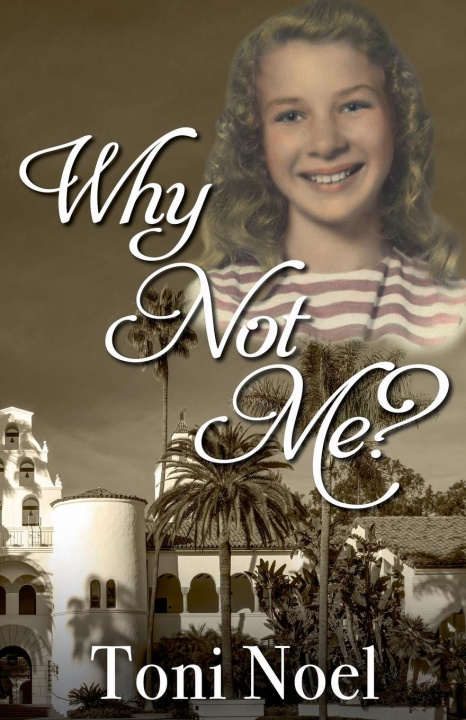Knjiga Why Not Me? Toni Noel