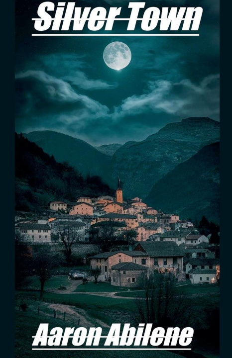 Knjiga Silver Town Aaron Abilene
