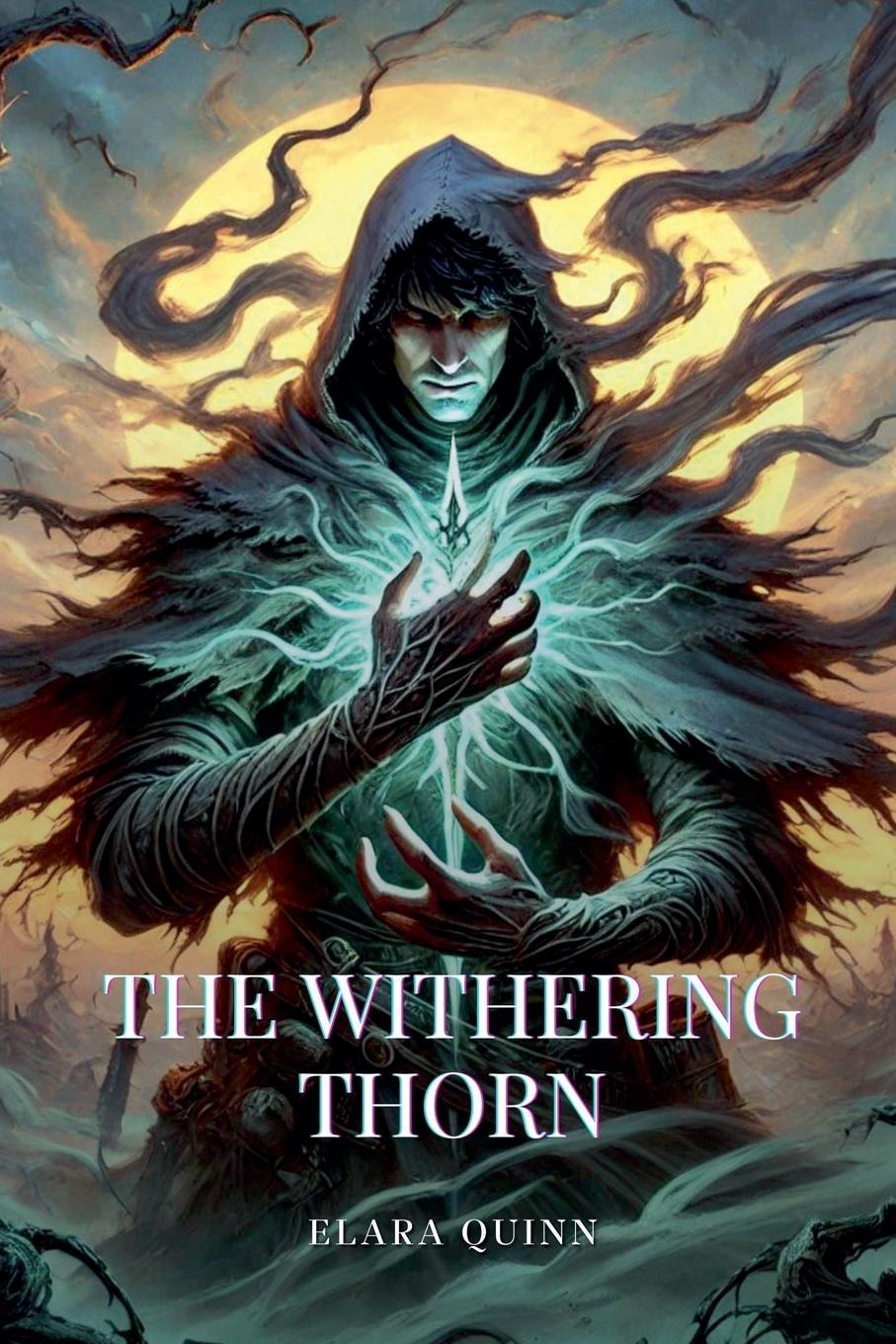 Knjiga The Withering Thorn Elara Quinn
