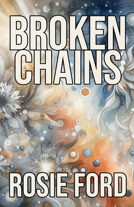 Knjiga Broken Chains Rosie Ford