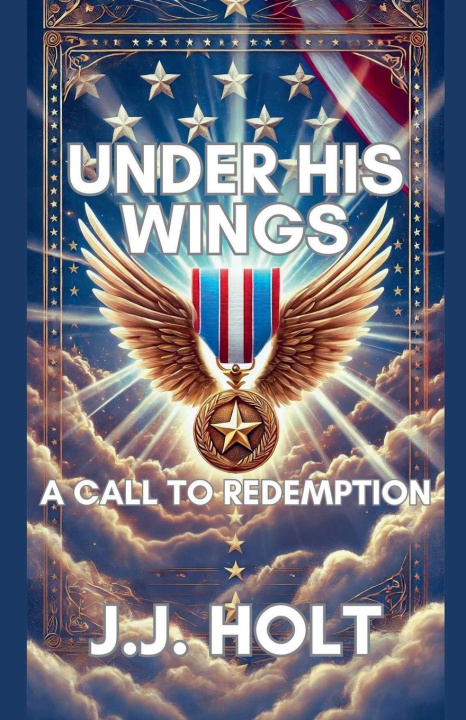 Knjiga Under His Wings J.J. Holt