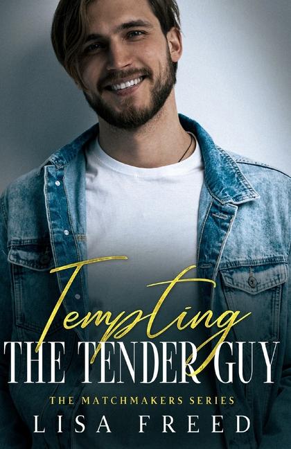 Buch Tempting the Tender Guy Lisa Freed