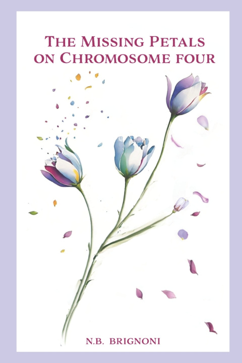 Knjiga The Missing Petals on Chromosome Four Amparro Esguerra